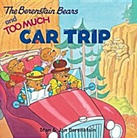 [중고] The Berenstain Bears and Too Much Car Trip [With Bingo Game] (Paperback)