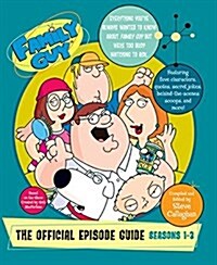 Family Guy: The Official Episode Guide: Seasons 1-3 (Paperback)