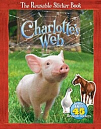 Charlottes Web The Reusable Sticker Book (Paperback, ACT, NOV, Set)