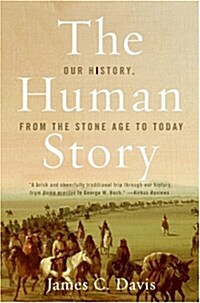 The Human Story: Our History, from the Stone Age to Today (Paperback)