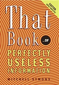 That Book: ...of Perfectly Useless Information (Paperback)