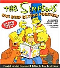 The Simpsons One Step Beyond Forever: A Complete Guide to Our Favorite Family...Continued Yet Again (Paperback)