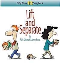 Lift and Separate: Baby Blues Scrapbook No. 12 (Paperback, Original)