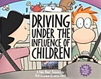 [중고] Driving Under the Influence of Children: A Baby Blues Treasury (Paperback)