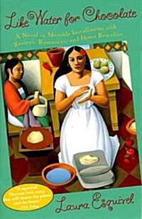 [중고] Like Water for Chocolate: A Novel in Monthly Installments with Recipes, Romances, and Home Remedies (Paperback)