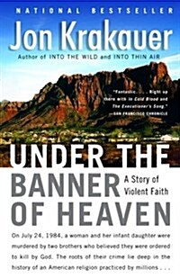 Under the Banner of Heaven: A Story of Violent Faith (Paperback)