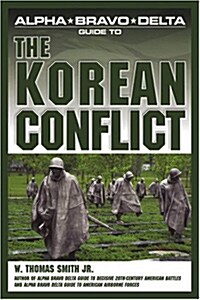 Alpha Bravo Delta Guide To The Korean Conflict (Paperback, PF)