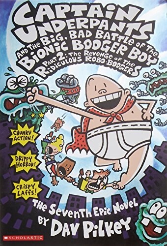 [중고] Captain Underpants and the Big, Bad Battle of the Bionic Booger Boy, Part 2: The Revenge of the Ridiculous Robo-Boogers (Captain Underpants #7),  (Mass Market Paperback)