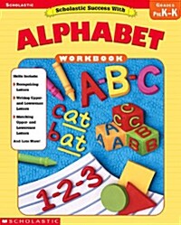 Scholastic Success With Alphabet (Paperback, Workbook)