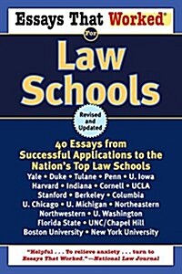 Essays That Worked for Law Schools: 40 Essays from Successful Applications to the Nations Top Law Schools                                             (Paperback, Revised and Upd)