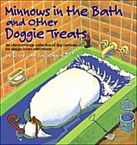 Minnows in the Bath and Other Doggie Treats (Paperback)