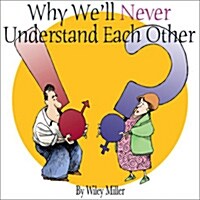 Why Well Never Understand Each Other (Paperback)