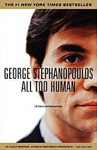 All Too Human: A Political Education (Paperback)
