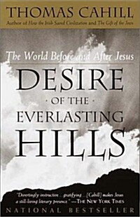 [중고] Desire of the Everlasting Hills: The World Before and After Jesus (Paperback)