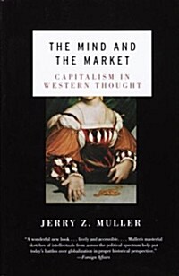 [중고] The Mind and the Market: Capitalism in Modern European Thought (Paperback)