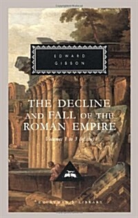 The Decline and Fall of the Roman Empire, Volumes 1 to 3 (of Six): Introduction by Hugh Trevor-Roper (Boxed Set)