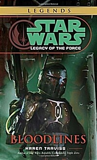 Bloodlines: Star Wars Legends (Legacy of the Force) (Mass Market Paperback)