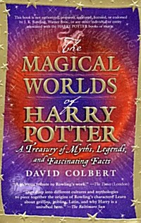 The Magical Worlds of Harry Potter : A Treasury of Myths, Legends, and Fascinating Facts (paperback)