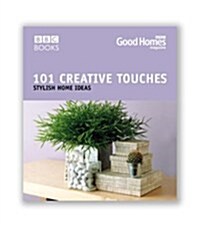 Good Homes 101 Creative Touches : Stylish Home Ideas (Paperback)