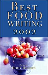 Best Food Writing 2002 (Paperback)