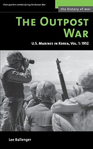 The Outpost War: The U.S. Marine Corps in Korea, Volume I: 1952 (Paperback)
