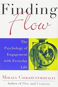 Finding Flow: The Psychology of Engagement with Everyday Life (Paperback)
