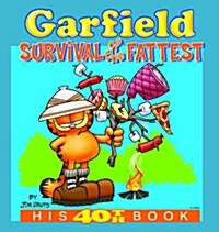 Garfield: Survival of the Fattest: His 40th Book (Paperback)
