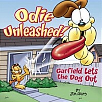 [중고] Odie Unleashed!: Garfield Lets the Dog Out (Paperback)