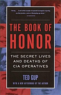 The Book of Honor: The Secret Lives and Deaths of CIA Operatives (Paperback)