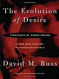 The Evolution Of Desire : Strategies of Human Mating (Paperback)