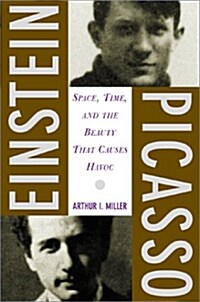 Einstein, Picasso: Space, Time and the Beauty That Causes Havoc (Paperback)