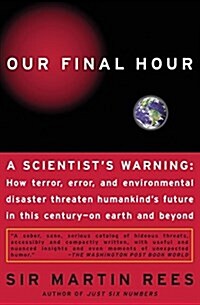 [중고] Our Final Hour: A Scientist‘s Warning (Paperback)
