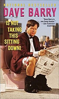 Dave Barry Is Not Taking This Sitting Down! (Paperback, Reprint)