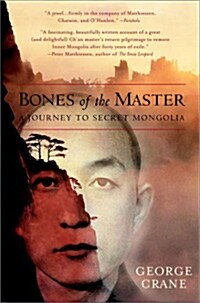 Bones of the Master: A Journey to Secret Mongolia (Paperback)