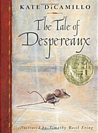[중고] The Tale of Despereaux: Being the Story of a Mouse, a Princess, Some Soup, and a Spool of Thread (Hardcover)