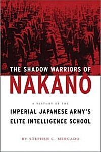 The Shadow Warriors of Nakano (Hardcover, 1st)