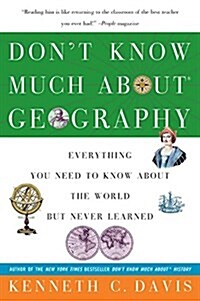 [중고] Don‘t Know Much about Geography: Everything You Need to Know about the World But Never Learned (Paperback)