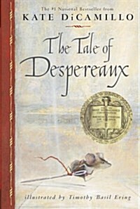 The Tale of Despereaux: Being the Story of a Mouse, a Princess, Some Soup and a Spool of Thread (Paperback)