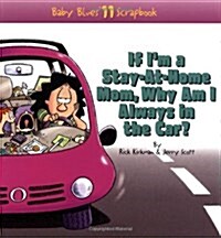 [중고] If Im a Stay-At-Home Mom, Why Am I Always in the Car (Paperback)