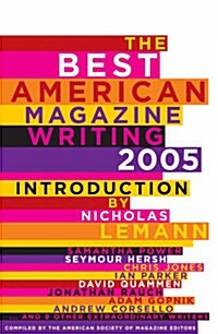 The Best American Magazine Writing 2005 (Paperback, 2005)