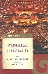 Beliefnet Guide to Evangelical (Paperback, Three Leaves PR)