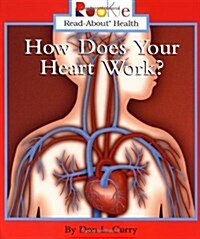 How Does Your Heart Work? (Paperback)