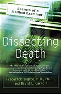 Dissecting Death: Secrets of a Medical Examiner (Paperback)