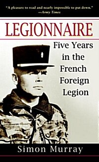 Legionnaire: Five Years in the French Foreign Legion (Mass Market Paperback)