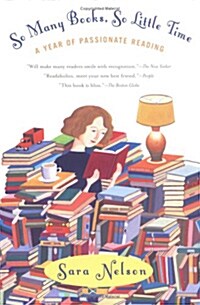 So Many Books, So Little Time: A Year of Passionate Reading (Paperback)