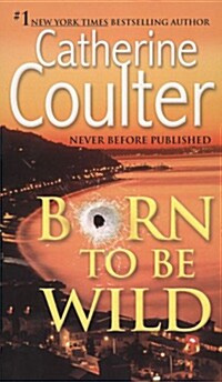 Born to Be Wild: A Thriller (Mass Market Paperback)