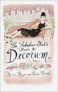 [중고] The Fabulous Girls Guide to Decorum (Paperback, 1st, Deckle Edge)