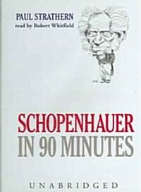 Schopenhauer in 90 Minutes Lib/E (Audio CD)