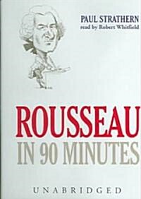 Rousseau in 90 Minutes Lib/E (Audio CD, Library)
