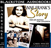 Anne Franks Story Lib/E: Her Life Retold for Children (Audio CD, Library)
